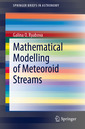 Couverture de l'ouvrage Mathematical Modelling of Meteoroid Streams