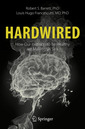 Couverture de l'ouvrage Hardwired: How Our Instincts to Be Healthy are Making Us Sick