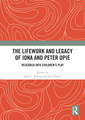 Couverture de l'ouvrage The Lifework and Legacy of Iona and Peter Opie