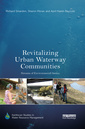 Couverture de l'ouvrage Revitalizing Urban Waterway Communities