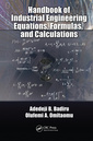 Couverture de l'ouvrage Handbook of Industrial Engineering Equations, Formulas, and Calculations