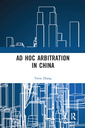 Couverture de l'ouvrage Ad Hoc Arbitration in China