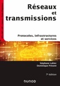 Couverture de l'ouvrage Réseaux et transmissions - 7e éd. - Protocoles, infrastructures et services