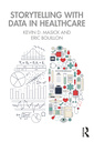 Couverture de l'ouvrage Storytelling with Data in Healthcare