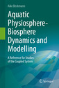 Couverture de l'ouvrage Aquatic Physiosphere-Biosphere Dynamics and Modelling