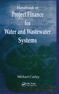 Couverture de l'ouvrage Handbook of Project Finance for Water and Wastewater Systems