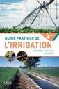 Couverture de l'ouvrage Guide pratique de l'irrigation
