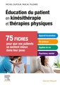 Couverture de l'ouvrage Éducation du patient en kinésithérapie et thérapies physiques
