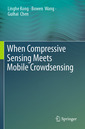 Couverture de l'ouvrage When Compressive Sensing Meets Mobile Crowdsensing