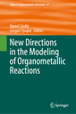 Couverture de l'ouvrage New Directions in the Modeling of Organometallic Reactions