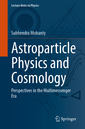 Couverture de l'ouvrage Astroparticle Physics and Cosmology