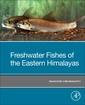 Couverture de l'ouvrage Freshwater Fishes of the Eastern Himalayas