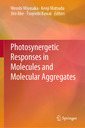 Couverture de l'ouvrage Photosynergetic Responses in Molecules and Molecular Aggregates