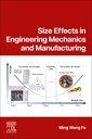 Couverture de l'ouvrage Size Effects in Engineering Mechanics, Materials Science, and Manufacturing