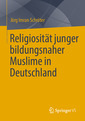 Couverture de l'ouvrage Religiosität junger bildungsnaher Muslime in Deutschland