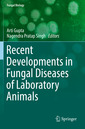 Couverture de l'ouvrage Recent Developments in Fungal Diseases of Laboratory Animals