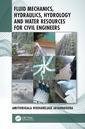 Couverture de l'ouvrage Fluid Mechanics, Hydraulics, Hydrology and Water Resources for Civil Engineers