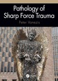 Couverture de l'ouvrage Pathology of Sharp Force Trauma