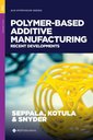Couverture de l'ouvrage Polymer-Based Additive Manufacturing