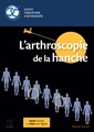 Couverture de l'ouvrage L'arthroscopie de la hanche