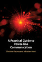 Couverture de l'ouvrage A Practical Guide to Power Line Communications