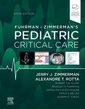 Couverture de l'ouvrage Fuhrman and Zimmerman's Pediatric Critical Care