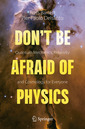 Couverture de l'ouvrage Don't Be Afraid of Physics