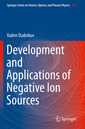Couverture de l'ouvrage Development and Applications of Negative Ion Sources