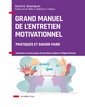 Couverture de l'ouvrage Grand manuel de l'Entretien motivationnel - Pratiques et savoir-faire