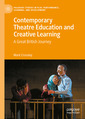 Couverture de l'ouvrage Contemporary Theatre Education and Creative Learning