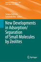 Couverture de l'ouvrage New Developments in Adsorption/Separation of Small Molecules by Zeolites