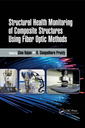 Couverture de l'ouvrage Structural Health Monitoring of Composite Structures Using Fiber Optic Methods