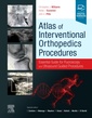 Couverture de l'ouvrage Atlas of Interventional Orthopedics Procedures
