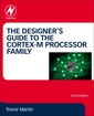 Couverture de l'ouvrage The Designer's Guide to the Cortex-M Processor Family