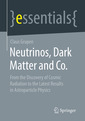 Couverture de l'ouvrage Neutrinos, Dark Matter and Co.