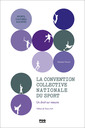 Couverture de l'ouvrage La convention collective nationale du sport