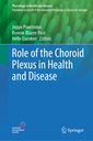 Couverture de l'ouvrage Role of the Choroid Plexus in Health and Disease
