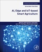 Couverture de l'ouvrage AI, Edge and IoT-based Smart Agriculture