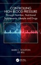 Couverture de l'ouvrage Controlling High Blood Pressure through Nutrition, Supplements, Lifestyle and Drugs