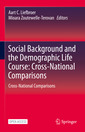 Couverture de l'ouvrage Social Background and the Demographic Life Course: Cross-National Comparisons