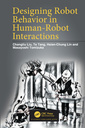 Couverture de l'ouvrage Designing Robot Behavior in Human-Robot Interactions