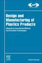 Couverture de l'ouvrage Design and Manufacturing of Plastics Products