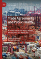Couverture de l'ouvrage Trade Agreements and Public Health