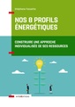 Couverture de l'ouvrage Nos 8 profils énergétiques (+ site)