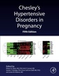 Couverture de l'ouvrage Chesley's Hypertensive Disorders in Pregnancy