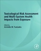 Couverture de l'ouvrage Toxicological Risk Assessment and Multi-System Health Impacts from Exposure