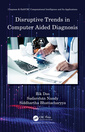 Couverture de l'ouvrage Disruptive Trends in Computer Aided Diagnosis