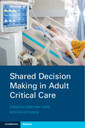 Couverture de l'ouvrage Shared Decision Making in Adult Critical Care