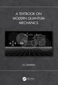 Couverture de l'ouvrage A Textbook on Modern Quantum Mechanics