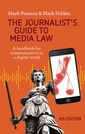 Couverture de l'ouvrage The Journalist's Guide to Media Law